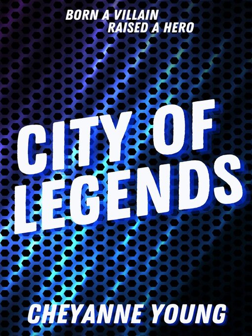 Title details for City of Legends by Cheyanne Young - Available